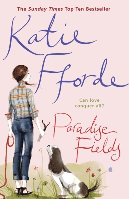 Katie Fforde - Paradise Fields, E-bok