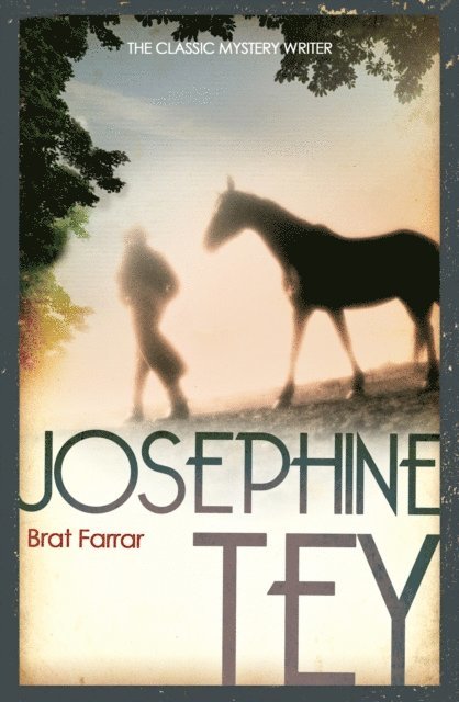 Josephine Tey - Brat Farrar, E-bok