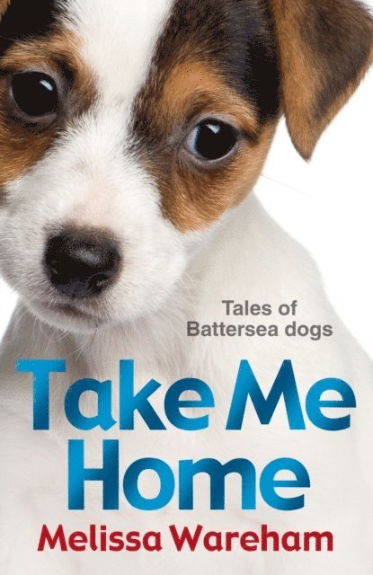 Melissa Wareham - Take Me Home: Tales of Battersea Dogs, E-bok. Tillgänglighet: Lägg i varukorg