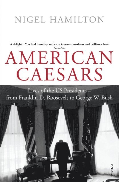 Nigel Hamilton - American Caesars, E-bok