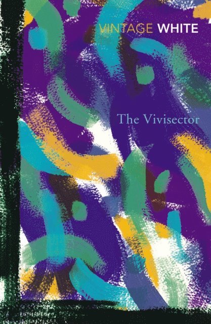 Patrick White - Vivisector, E-bok
