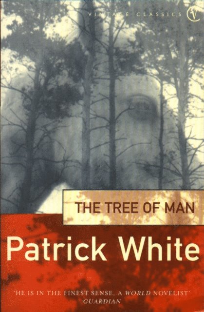 Patrick White - Tree of Man, E-bok