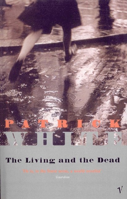 Patrick White - Living and the Dead, E-bok