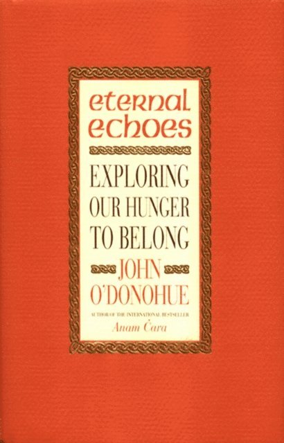 John O'Donohue - Eternal Echoes, E-bok