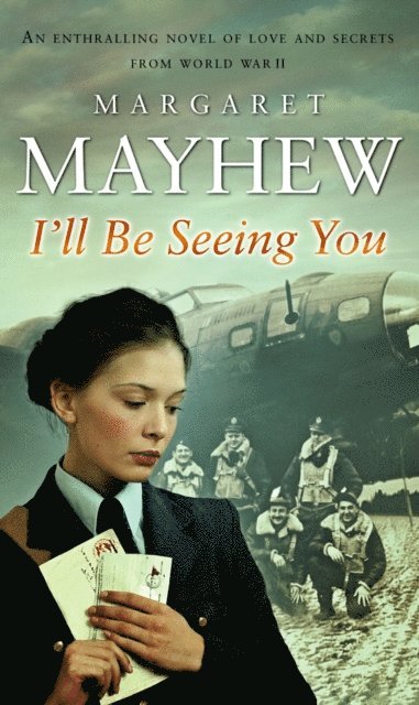Margaret Mayhew - I'll Be Seeing You, E-bok