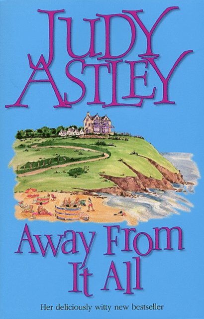 Judy Astley - Away From It All, E-bok