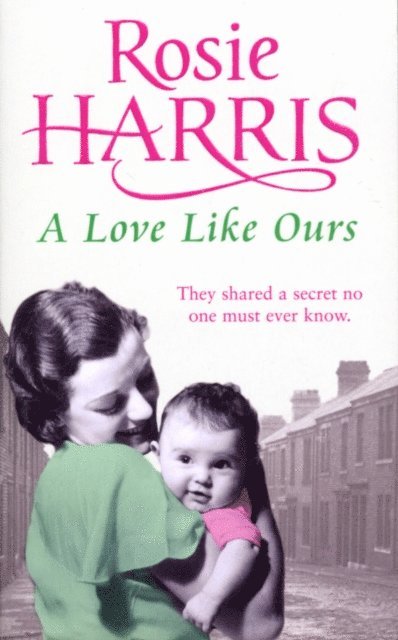 Rosie Harris - Love Like Ours, E-bok