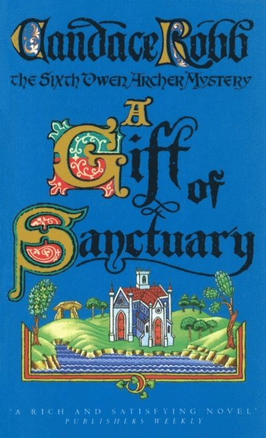 Candace Robb - Gift Of Sanctuary, E-bok