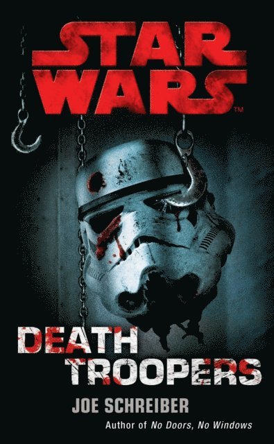 Joe Schreiber - Star Wars: Death Troopers, E-bok