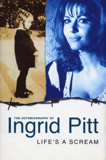 Ingrid Pitt - Life's A Scream, E-bok