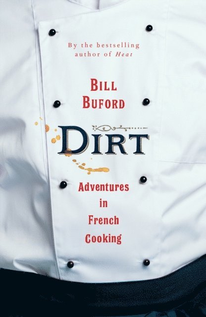 Bill Buford - Dirt, E-bok