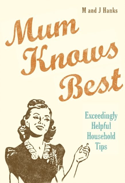 Jo Hanks, Mark Hanks - Mum Knows Best, E-bok