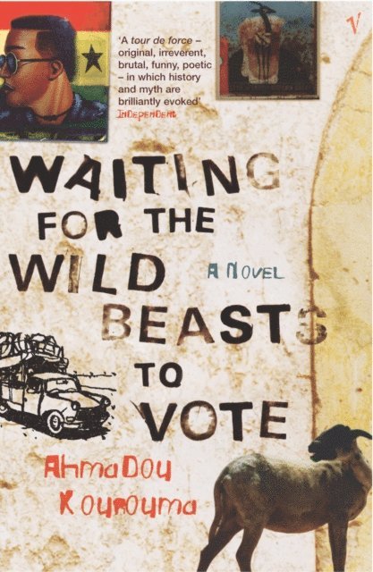 Ahmadou Kourouma - Waiting For The Wild Beasts To Vote, E-bok