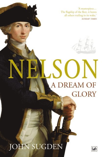 John Sugden - Nelson: A Dream of Glory, E-bok