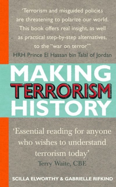 Gabrielle Rifkind, Scilla Elworthy - Making Terrorism History, E-bok