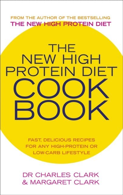 Charles Clark, Maureen Clark - New High Protein Diet Cookbook, E-bok