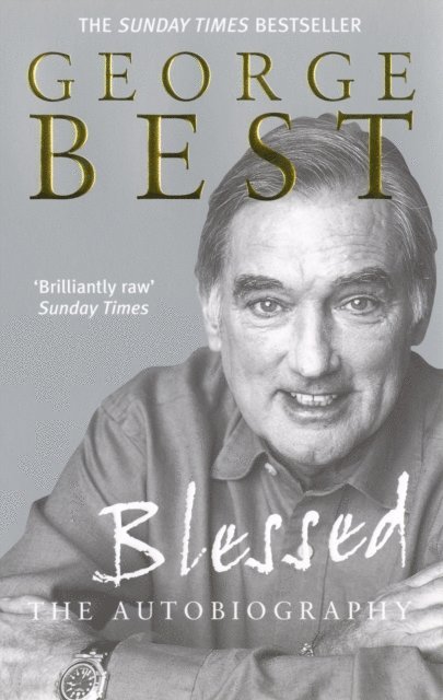 George Best - Blessed - The Autobiography, E-bok