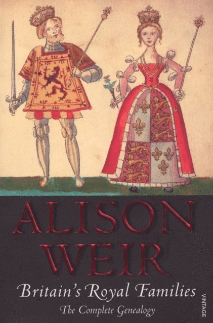 Alison Weir - Britain's Royal Families, E-bok