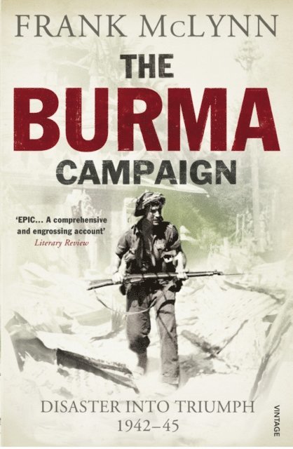 Frank McLynn - Burma Campaign, E-bok