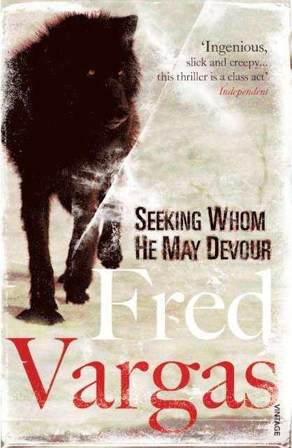 Fred Vargas - Seeking Whom He May Devour, E-bok