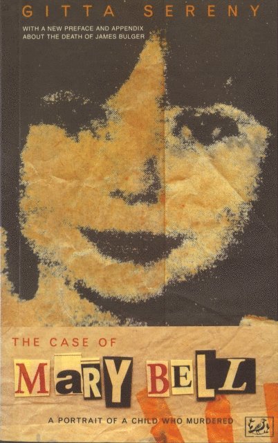 Gitta Sereny - Case Of Mary Bell, E-bok