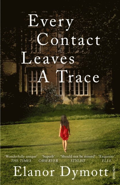 Elanor Dymott - Every Contact Leaves A Trace, E-bok