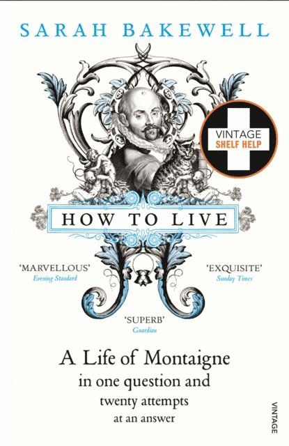 Sarah Bakewell - How to Live, E-bok