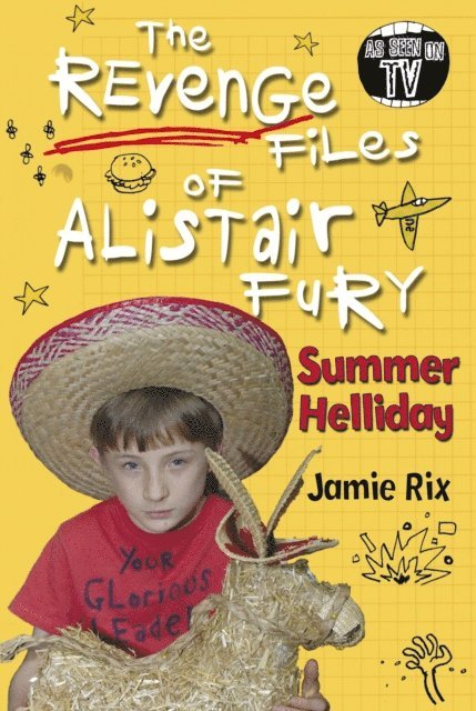 Jamie Rix - Revenge Files of Alistair Fury: Summer Helliday, E-bok