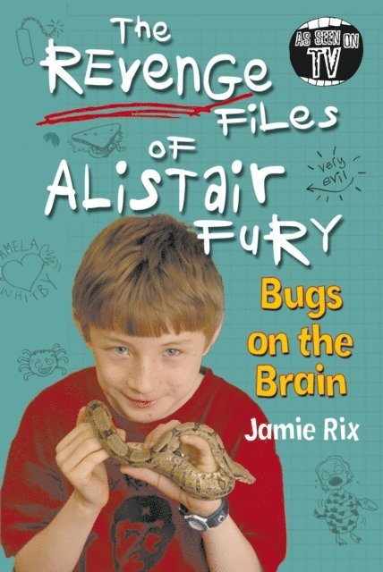Jamie Rix - Revenge Files of Alistair Fury: Bugs On The Brain, E-bok