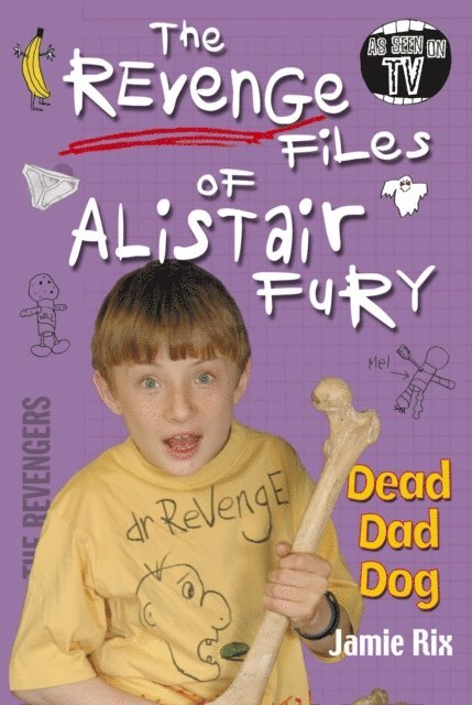 Jamie Rix - Revenge Files of Alistair Fury: Dead Dad Dog, E-bok