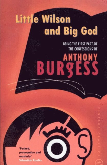 Anthony Burgess - Little Wilson and Big God, E-bok