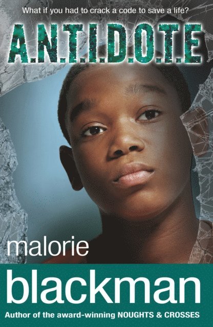 Malorie Blackman - A.N.T.I.D.O.T.E., E-bok