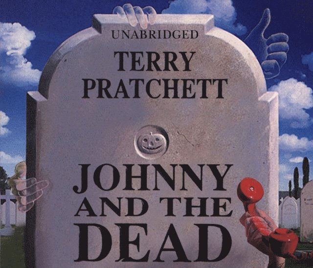 Terry Pratchett - Johnny and the Dead, Ljudbok