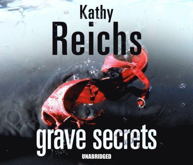 Kathy Reichs - Grave Secrets, Ljudbok