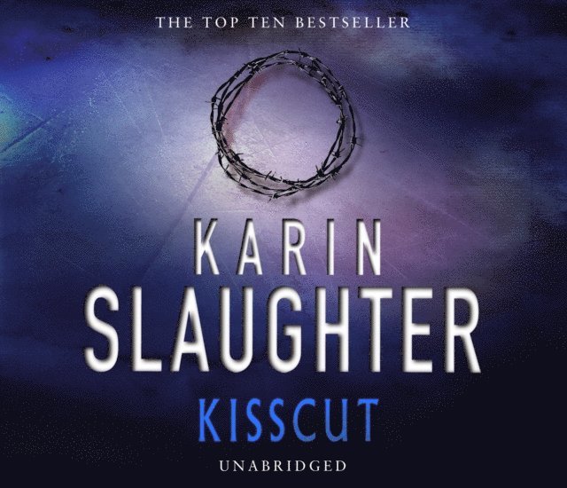Karin Slaughter - Kisscut, Ljudbok