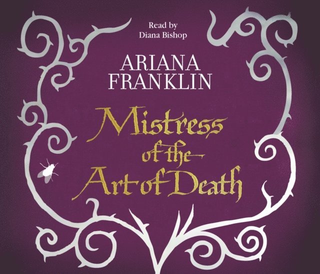 Ariana Franklin - Mistress Of The Art Of Death, Ljudbok