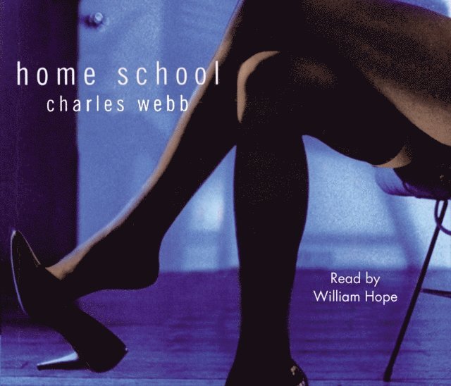 Charles Webb - Home School, Ljudbok