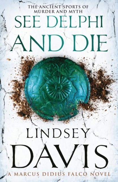 Lindsey Davis - See Delphi And Die, E-bok