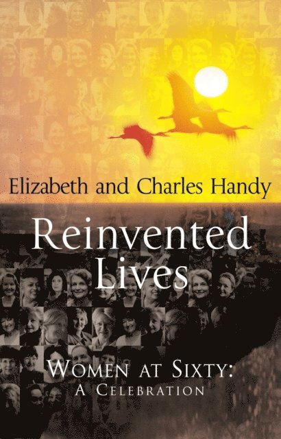 Charles Handy, Elizabeth Handy - Reinvented Lives, E-bok