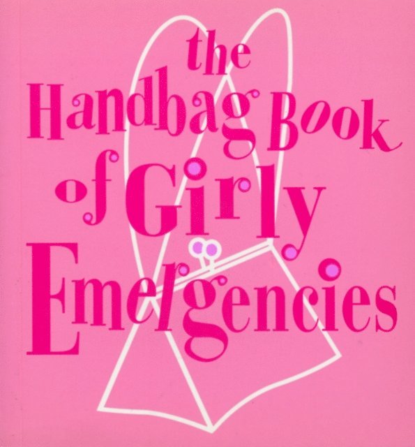 Jacqueline Williams - Handbag Book Of Girly Emergencies, E-bok