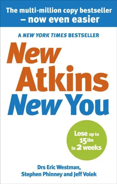 Eric C Westman, Jeff S Volek, Stephen D Phinney - New Atkins For a New You, E-bok