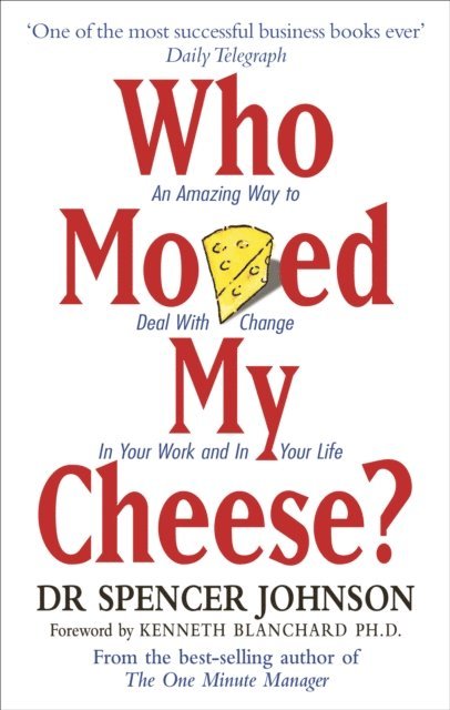 Spencer Johnson - Who Moved My Cheese, E-bok