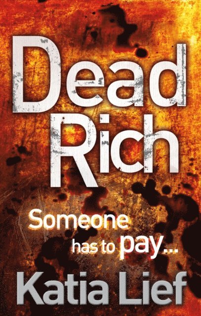 Katia Lief - Dead Rich, E-bok