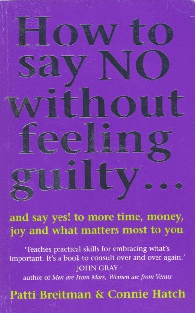 Connie V Hatch Hatch, Patti Breitman - How To Say No Without Feeling Guilty ..., E-bok