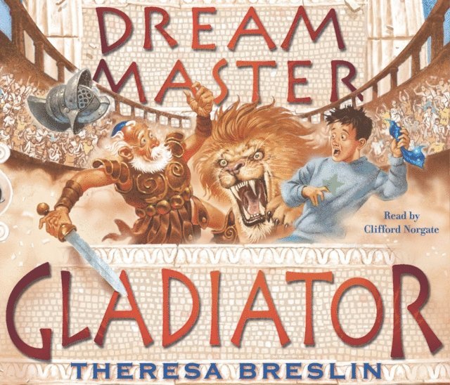Theresa Breslin - Dream Master: Gladiator, Ljudbok