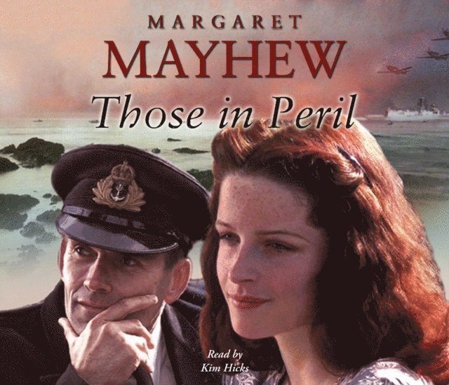 Margaret Mayhew - Those In Peril, Ljudbok
