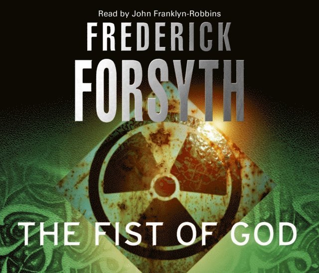 Frederick Forsyth - Fist Of God, Ljudbok