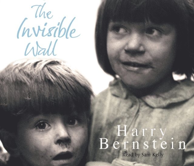 Harry Bernstein - Invisible Wall, Ljudbok