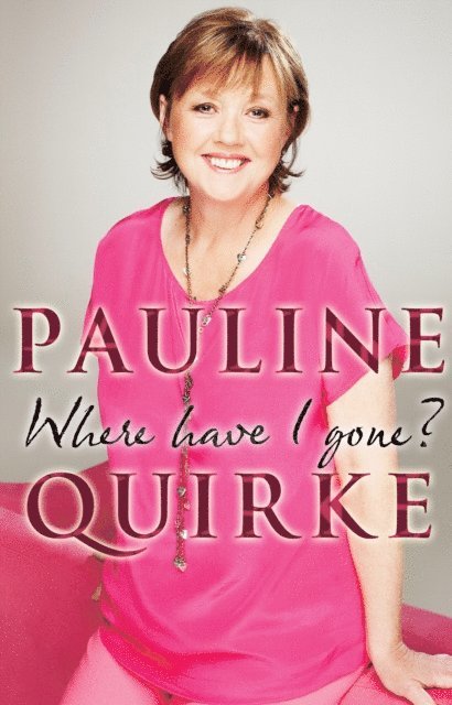 Pauline Quirke - Where Have I Gone?, E-bok