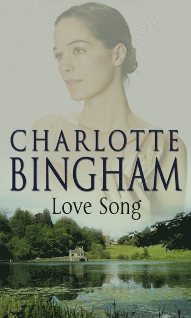 Charlotte Bingham - Love Song, E-bok